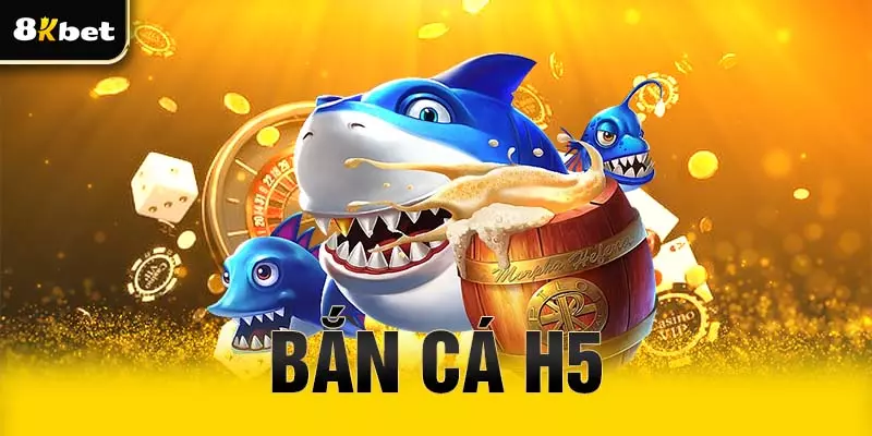 Bắn cá H5