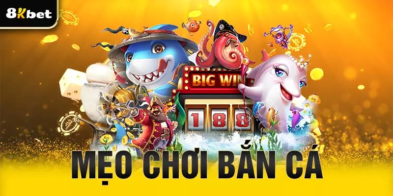 Mẹo chơi bắn cá