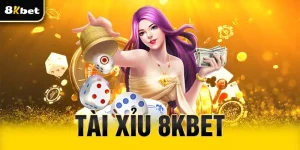 Tài xỉu 8Kbet
