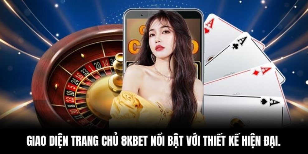 Giao diện trang chủ 8kbet nổi bật với thiết kế hiện đại và đầy đủ.